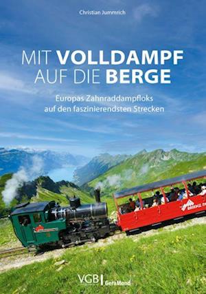 Mit Volldampf auf die Berge - Christian Jummrich - Bücher - GeraMond - 9783964536563 - 24. Mai 2024