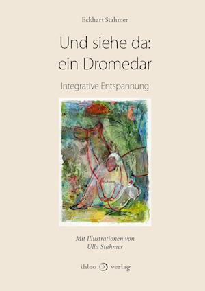 Cover for Eckhart Stahmer · Und siehe da: ein Dromedar (Book) (2023)