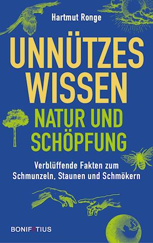 Cover for Hartmut Ronge · Unnützes Wissen - Natur und Schöpfung (Book) (2024)