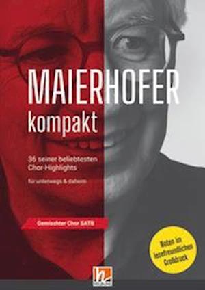 Maierhofer kompakt SATB - Großdruck - Lorenz Maierhofer - Książki - Helbling Verlag GmbH - 9783990698563 - 18 października 2021