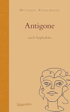 Antigone - Michael Köhlmeier - Libros -  - 9783992003563 - 