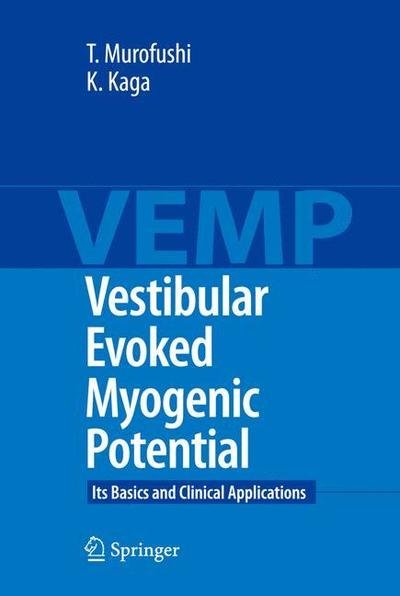 Toshihisa Murofushi · Vestibular Evoked Myogenic Potential: Its Basics and Clinical Applications (Paperback Book) [Softcover reprint of hardcover 1st ed. 2009 edition] (2010)