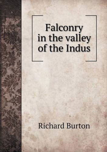 Cover for Richard Burton · Falconry in the Valley of the Indus (Paperback Book) (2013)