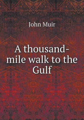 Cover for Muir John · A Thousand-mile Walk to the Gulf (Paperback Book) (2013)