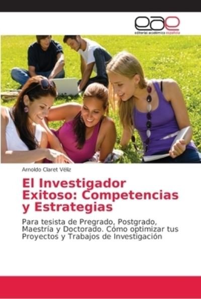 Cover for Véliz · El Investigador Exitoso: Competen (Bog) (2018)