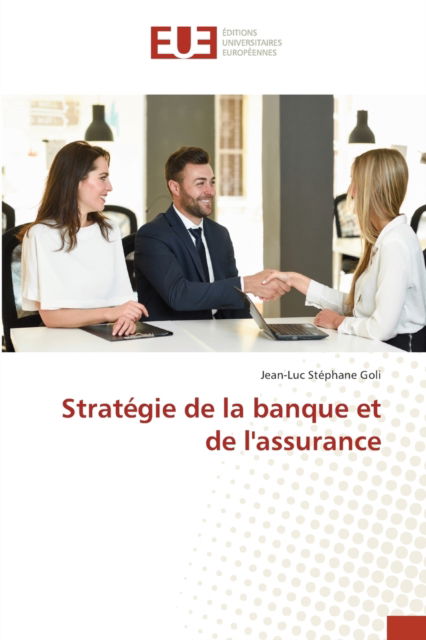Cover for Jean-Luc Stéphane Goli · Strategie de la banque et de l'assurance (Paperback Book) (2021)