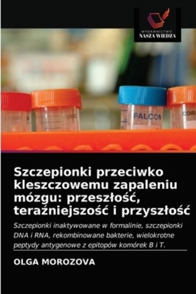 Cover for Olga Morozova · Szczepionki przeciwko kleszczowemu zapaleniu mozgu (Paperback Book) (2021)