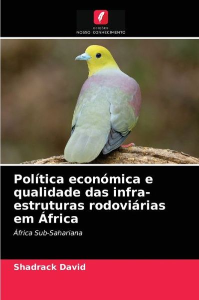 Cover for Shadrack David · Politica economica e qualidade das infra-estruturas rodoviarias em Africa (Paperback Book) (2021)