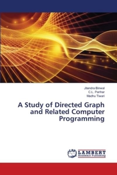 Cover for Jitendra Binwal · A Study of Directed Graph and Related Computer Programming (Taschenbuch) (2021)