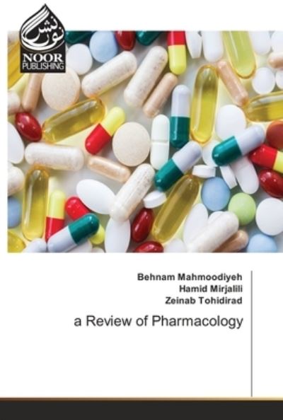 A Review of Pharmacology - Behnam Mahmoodiyeh - Books - Noor Publishing - 9786203858563 - August 2, 2021