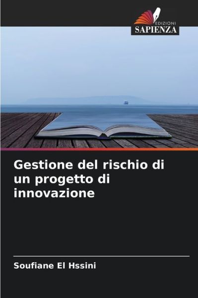 Cover for Soufiane El Hssini · Gestione del rischio di un progetto di innovazione (Taschenbuch) (2021)