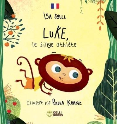 Cover for Isa Colli · Luke, le singe athlete (Hardcover Book) (2021)