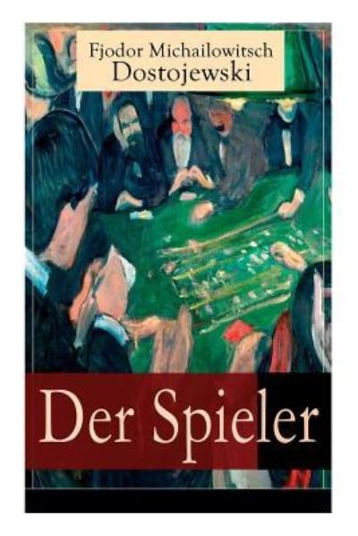Cover for Fjodor Michailowitsch Dostojewski · Der Spieler (Paperback Bog) (2017)