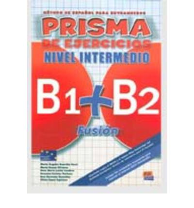 Cover for Club Prisma Team · Prisma Fusion B1 + B2: Exercises Book (Paperback Book) (2008)