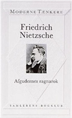 Cover for Friedrich Nietzsche · Afgudernes ragnarok eller Hvordan man filosoferer med hammeren (Hæftet bog) [1. udgave] (1998)