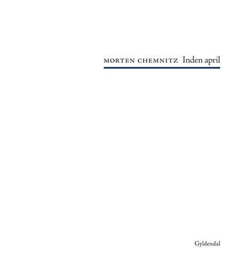Cover for Morten Chemnitz · Inden april (Taschenbuch) [1. Ausgabe] (2013)