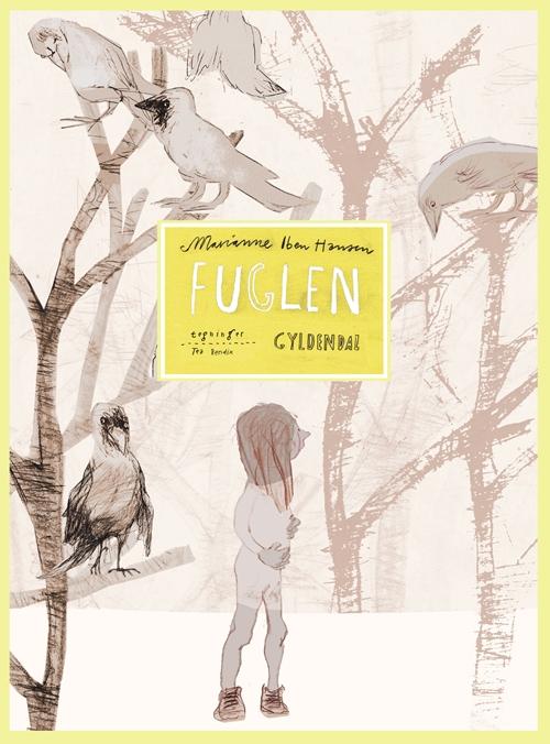 Cover for Marianne Iben Hansen · Marianne Iben Hansen: Fuglen (Inbunden Bok) [1:a utgåva] (2015)