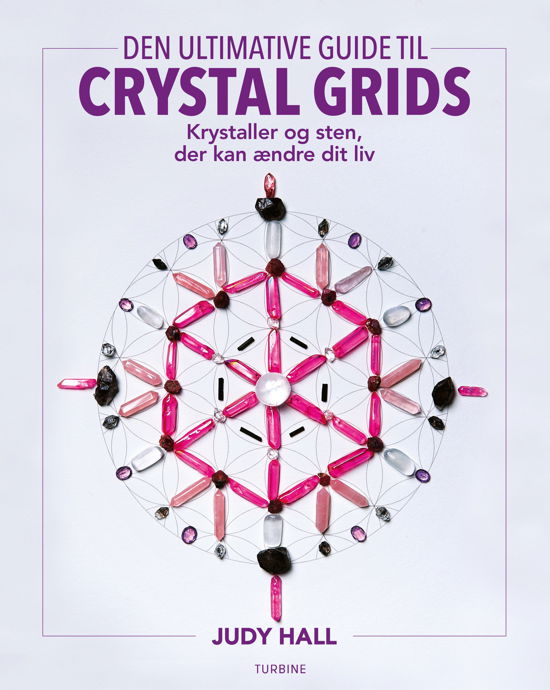 Cover for Judy Hall · Den ultimative guide til crystal grids (Hæftet bog) [1. udgave] (2018)