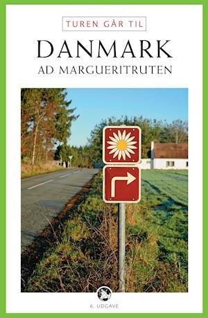 Cover for Minna Gross Anne Mette Futtrup · Politikens Turen går til Politikens rejsebøger Tur: Turen går til Danmark ad Margueritruten (Hæftet bog) [6. udgave] (2013)