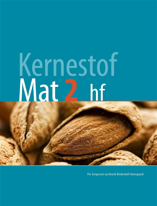 Cover for Henrik Bindesbøll Nørregaard; Per Gregersen · Kernestof: Kernestof Mat2, hf (Sewn Spine Book) [1. wydanie] (2018)