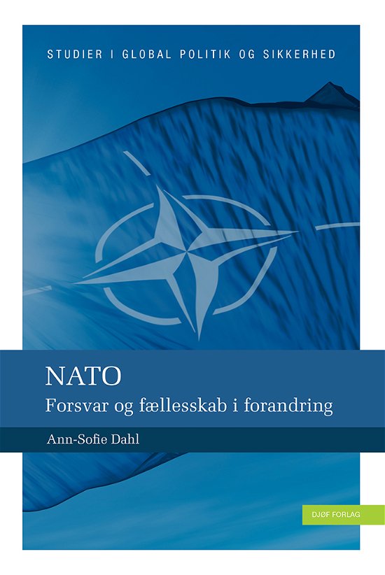Cover for Ann-Sofie Dahl · Studier i global politik og sikkerhed: Nato (Sewn Spine Book) [1.º edición] (2021)