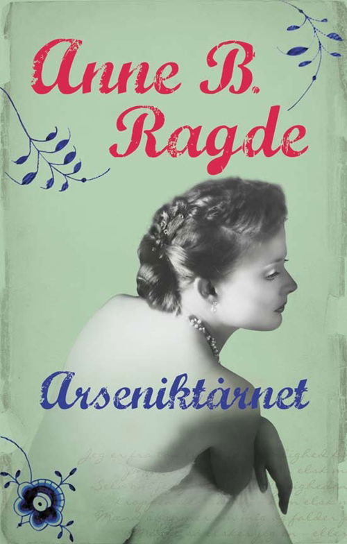 Cover for Anne B. Ragde · Arseniktårnet (Innbunden bok) [2. utgave] [Hardback] (2010)