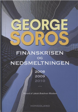 Finanskrisen og nedsmeltningen 2008-2010 - George Soros - Kirjat - Hovedland - 9788770701563 - torstai 8. lokakuuta 2009