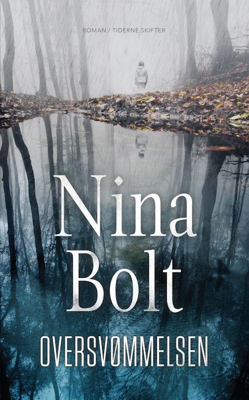 Cover for Nina Bolt · Oversvømmelsen (Sewn Spine Book) [1st edition] (2015)