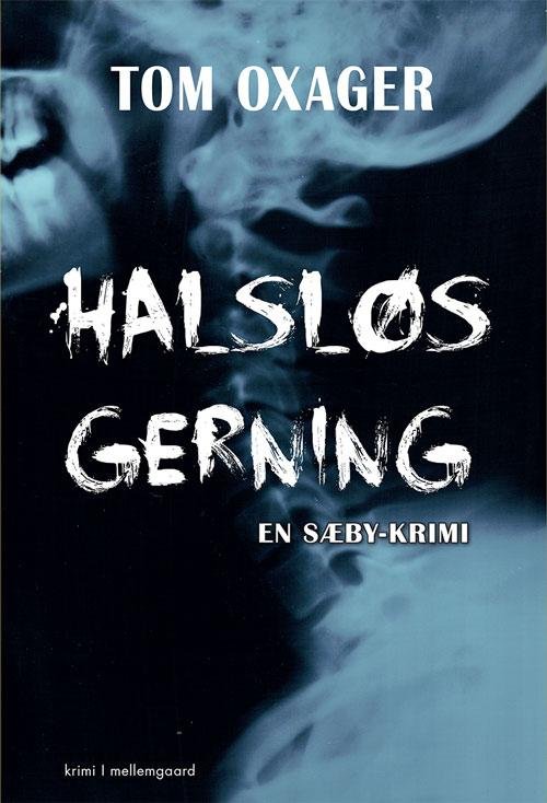 Cover for Tom Oxager · Halsløs gerning (Buch) [1. Ausgabe] (2015)