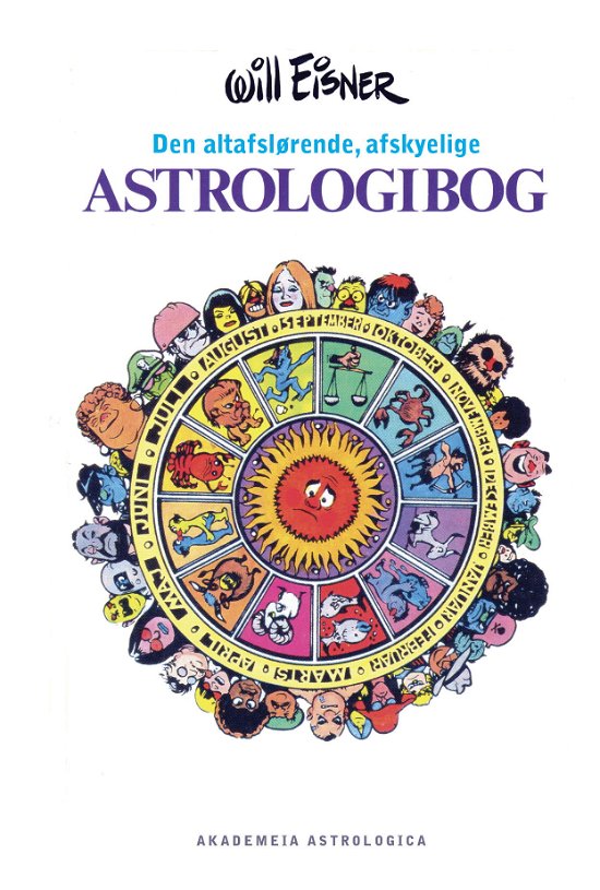 Cover for Will Eisner · Den altafslørende, afskyelige astrologibog (Hardcover Book) [3. Painos] (2022)