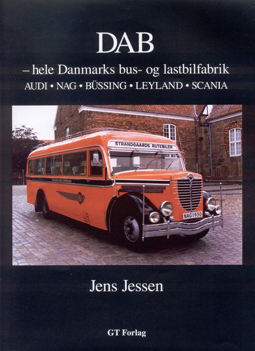 Cover for Jens Jessen · DAB - Hele Danmarks bus- og lastbilfabrik (Gebundesens Buch) [1. Ausgabe] [Indbundet] (2008)