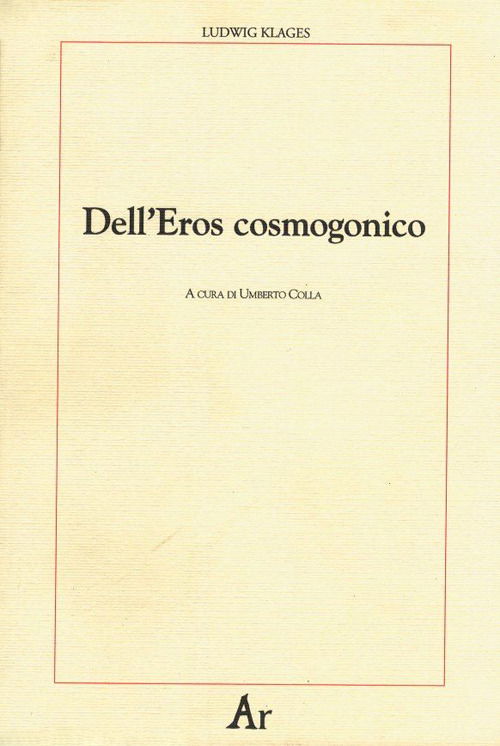 Cover for Ludwig Klages · Dell'eros Cosmogonico (Book)