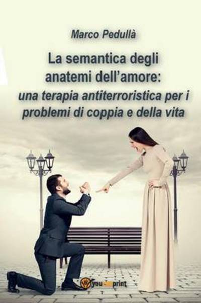 Cover for Marco Pedullà · La semantica degli anatemi dell'amore (Paperback Book) (2015)