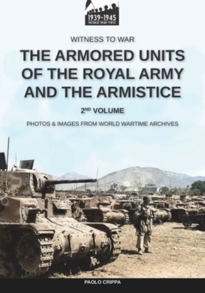 Cover for Paolo Crippa · The armored units of the Royal Army and the Armistice - Vol. 2 (Pocketbok) (2021)