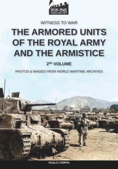 Cover for Paolo Crippa · The armored units of the Royal Army and the Armistice - Vol. 2 (Taschenbuch) (2021)