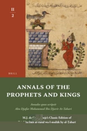 Annals of the Prophets and Kings - Tabari - Boeken - Brill Academic Pub - 9789004191563 - 13 augustus 2010