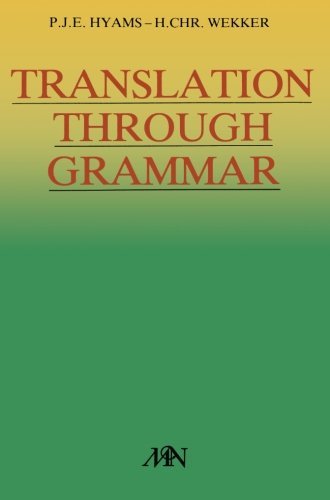 Cover for P. J. E. Hyams · Translation through grammar: A graded translation course, with explanatory notes and a contrastive grammar (Pocketbok) [1984 edition] (1984)