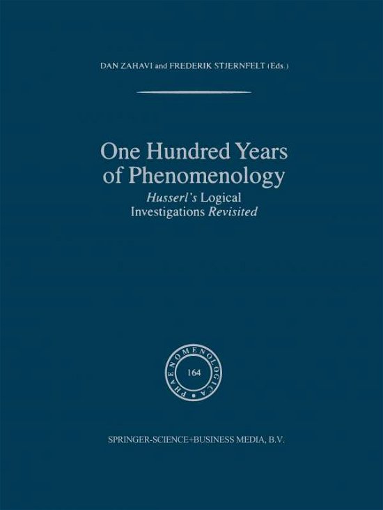 D Zahavi · One Hundred Years of Phenomenology: Husserl's Logical Investigations Revisited - Phaenomenologica (Paperback Book) [Softcover reprint of the original 1st ed. 2002 edition] (2010)