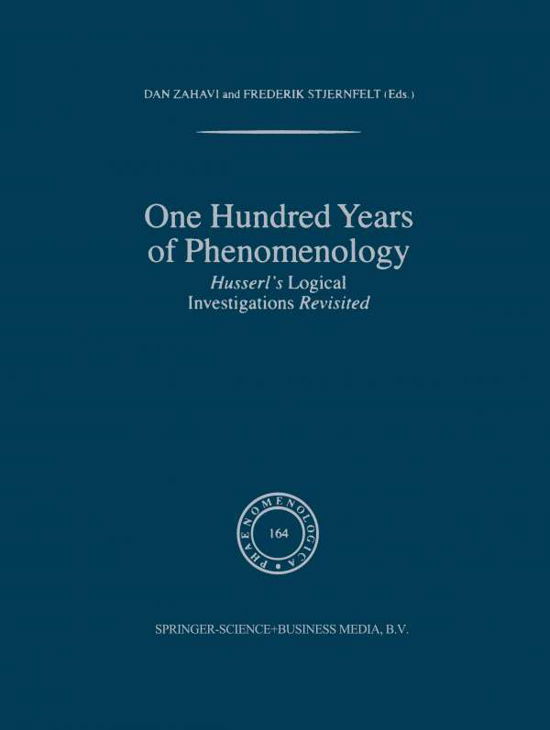 Cover for D Zahavi · One Hundred Years of Phenomenology: Husserl's Logical Investigations Revisited - Phaenomenologica (Pocketbok) [Softcover reprint of the original 1st ed. 2002 edition] (2010)