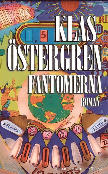Cover for Klas Östergren · Fantomerna : roman (ePUB) (2012)