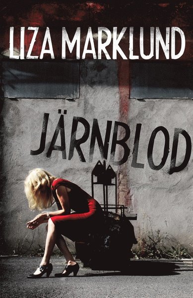 Annika Bengtzon: Järnblod - Liza Marklund - Bücher - Piratförlaget - 9789164242563 - 12. Juni 2015