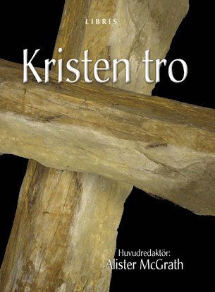 Cover for Alister McGrath · Kristen tro (Inbunden Bok) (2007)