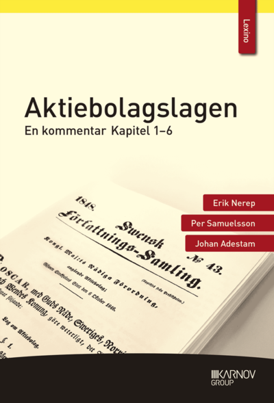 Lexino: Aktiebolagslagen : en kommentar - kapitel 1-6 - Johan Adestam - Kirjat - Karnov Group - 9789176106563 - maanantai 20. toukokuuta 2019