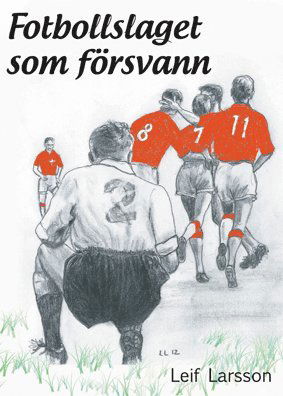 Cover for Leif Larsson · Fotbollslaget som försvann (Paperback Book) (2013)