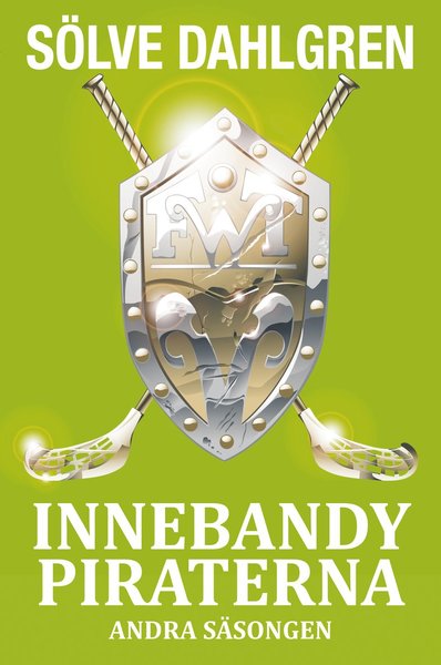 Cover for Sölve Dahlgren · Innebandypiraterna. Andra säsongen (ePUB) (2012)