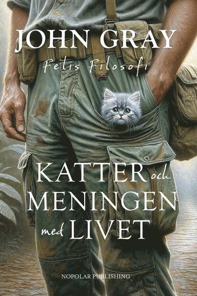 Cover for John Gray · Katter och meningen med livet : Felis filosofi (Gebundenes Buch) (2024)