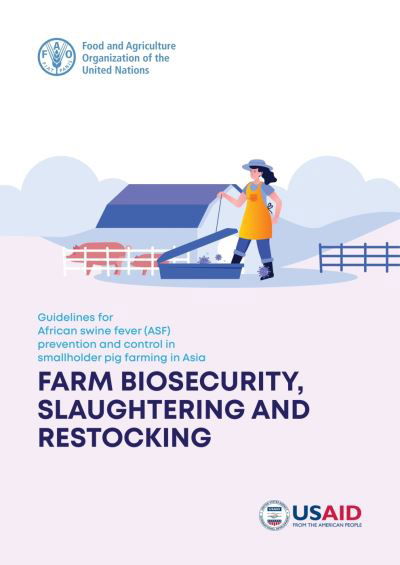 Guidelines for African Swine Fever (ASF) prevention and control in smallholder pig farming in Asia: farm biosecurity, slaughtering and restocking - Food and Agriculture Organization - Books - Food & Agriculture Organization of the U - 9789251359563 - August 30, 2023