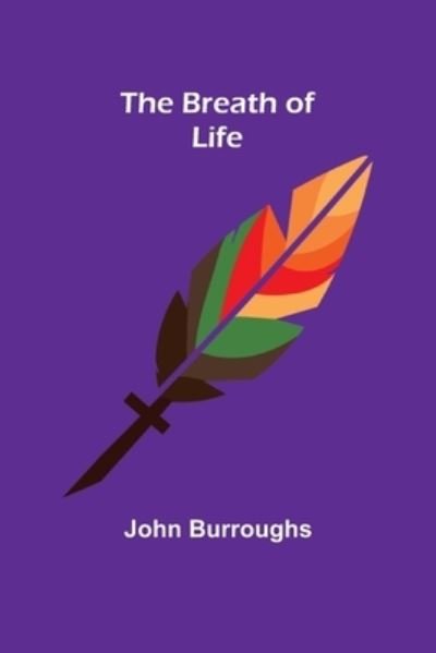 Cover for John Burroughs · The Breath of Life (Paperback Bog) (2021)