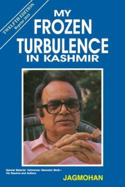 Cover for Jagmohan · My Frozen Turbulence in Kashmir (12th Edition_Reprint 2019) (Paperback Book) (2019)