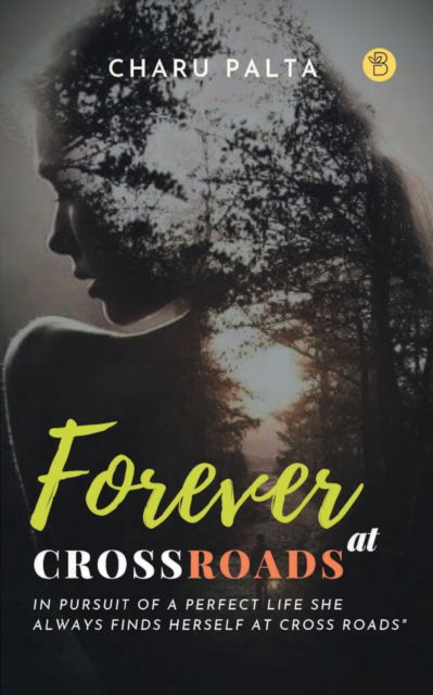 Charu Palta · Forever at Crossroads (Taschenbuch) (2022)